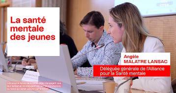 Angèle Malâtre-Lansac auditionnée par le CESE : « La santé mentale des jeunes est une priorité »